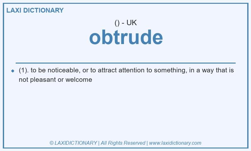 Definition obtrude in British English