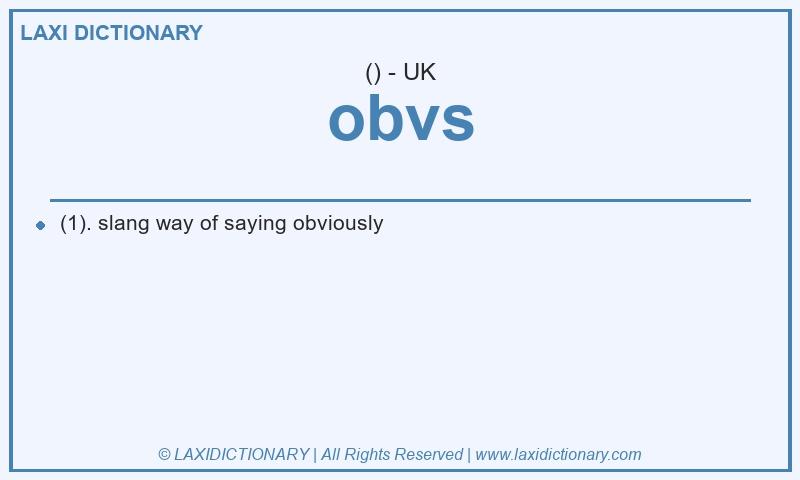 Definition obvs in British English