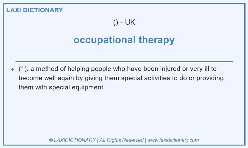 Definition occupational therapy in British English