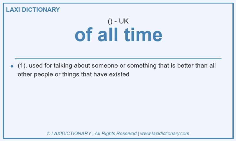 Definition of all time in British English