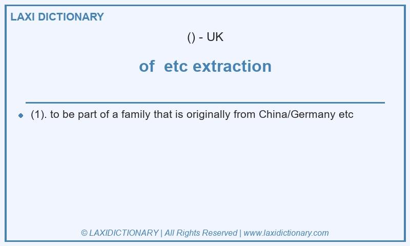 Definition of etc extraction in British English