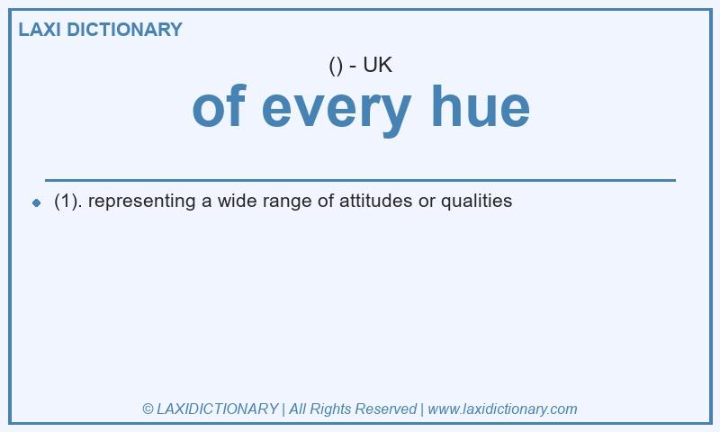 Definition of every hue in British English