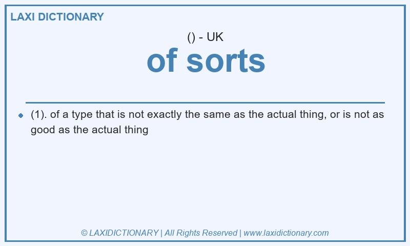 Definition of sorts in British English