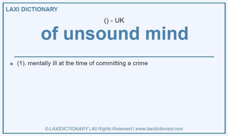 Definition of unsound mind in British English