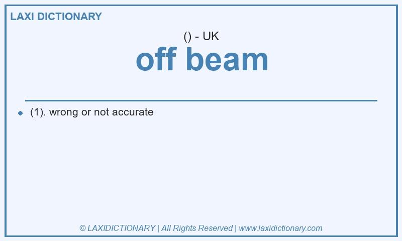 Definition off beam in British English