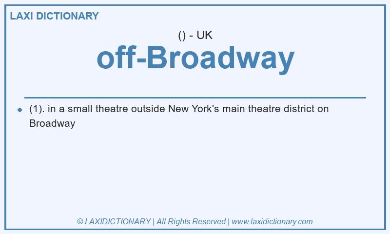 Definition off-Broadway in British English