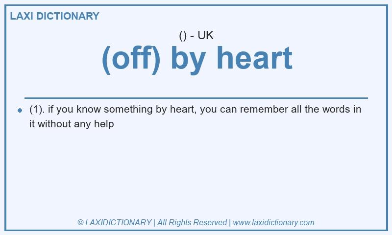 Definition (off) by heart in British English