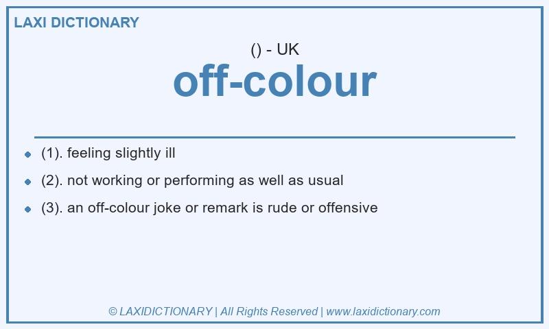 Definition off-colour in British English