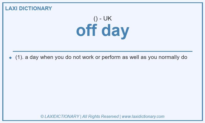 Definition off day in British English