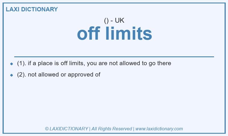 Definition off limits in British English