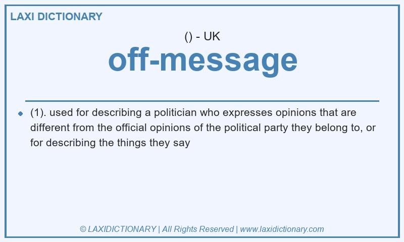 Definition off-message in British English