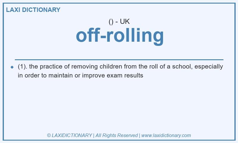 Definition off-rolling in British English