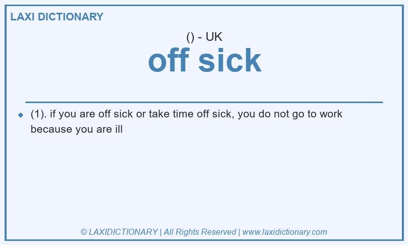 Definition off sick in British English