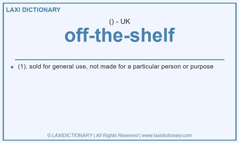 Definition off-the-shelf in British English