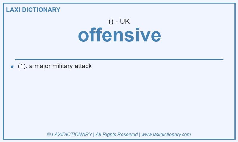 Definition offensive in British English