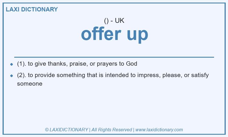 Definition offer up in British English