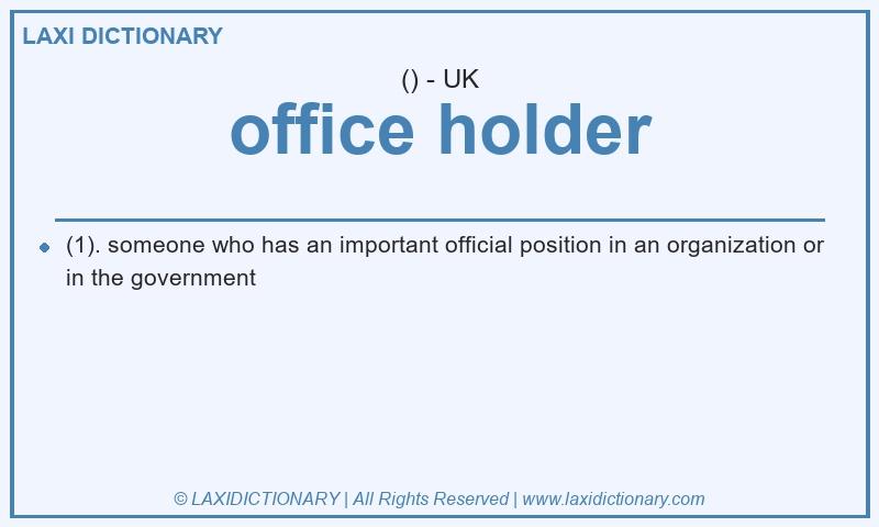 Definition office holder in British English