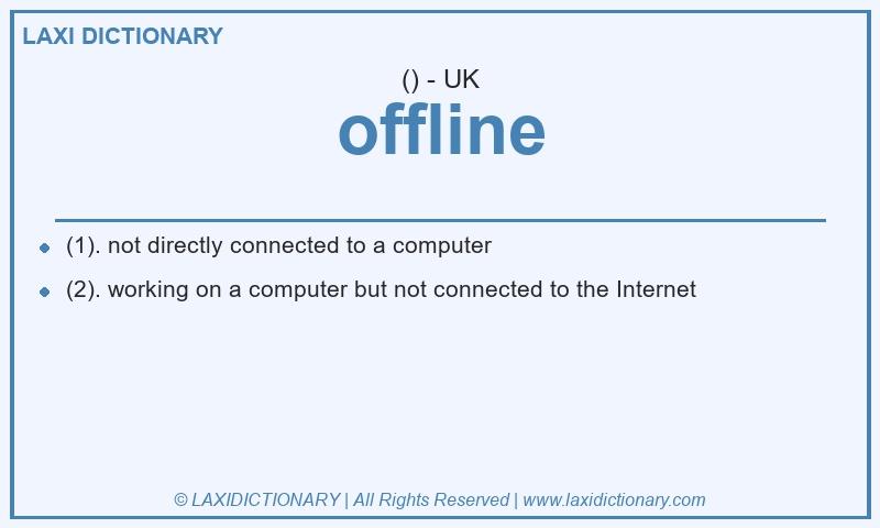 Definition offline in British English