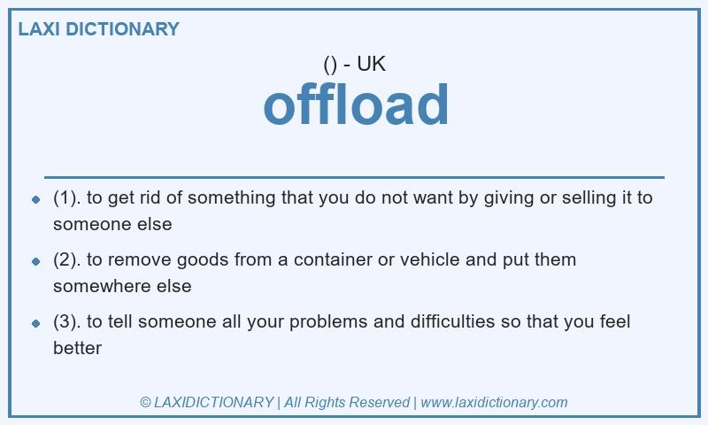 Definition offload in British English