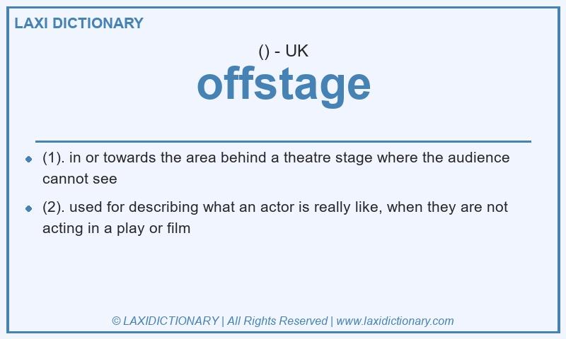 Definition offstage in British English