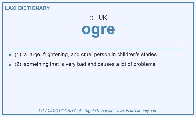 Definition ogre in British English