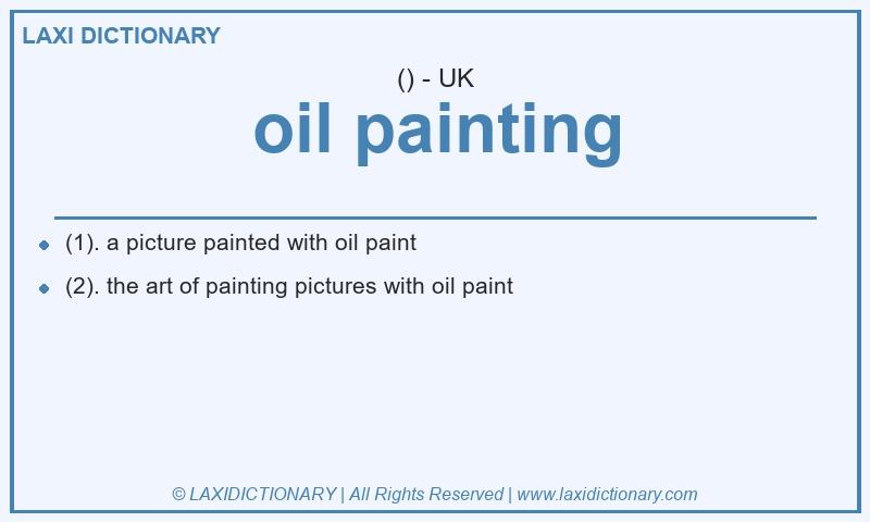 Definition oil painting in British English