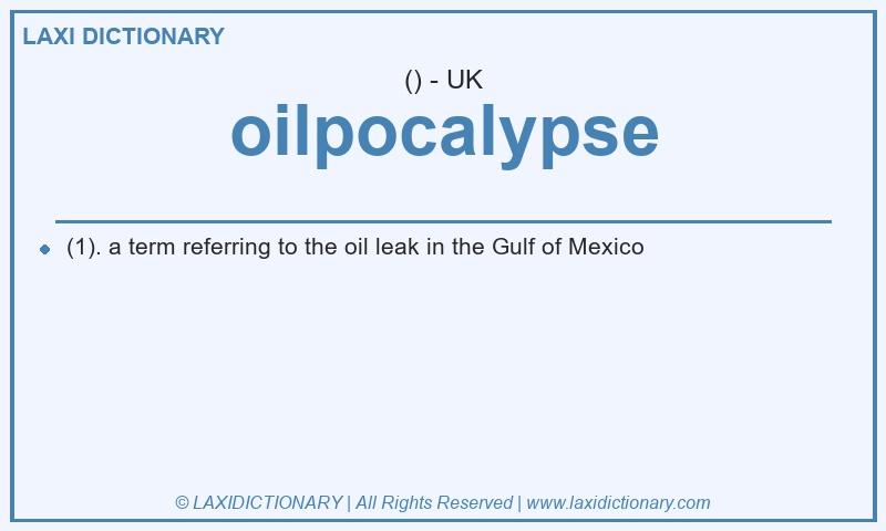 Definition oilpocalypse in British English