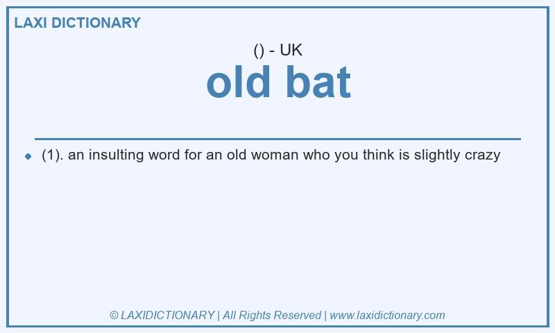 Definition old bat in British English