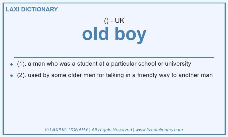 Definition old boy in British English