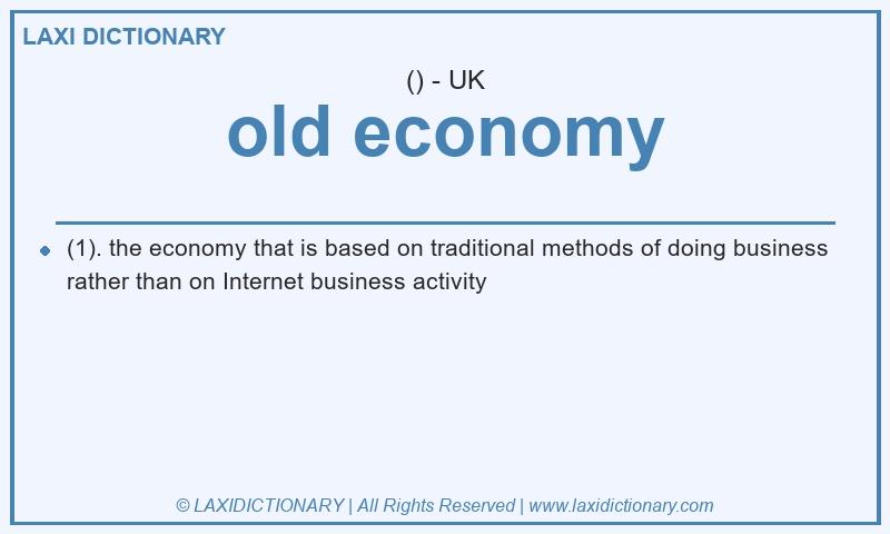Definition old economy in British English