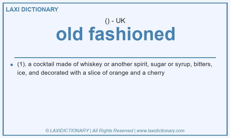 Definition old fashioned in British English