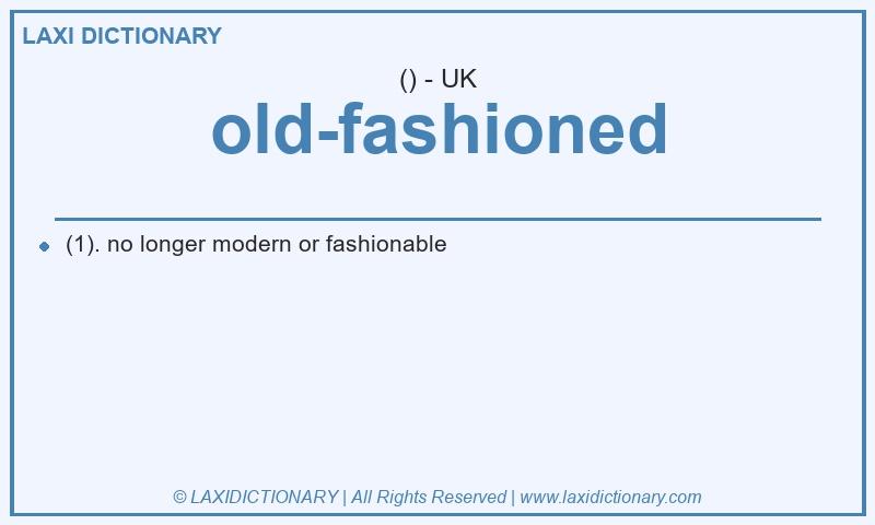 Definition old-fashioned in British English