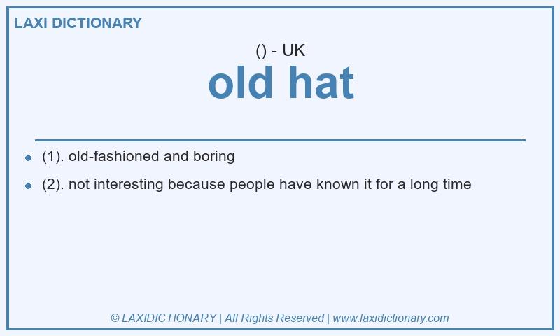 Definition old hat in British English