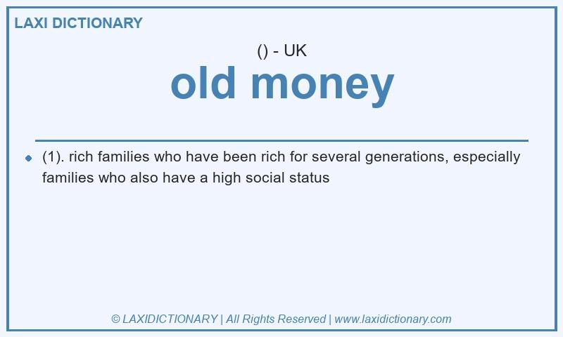 Definition old money in British English