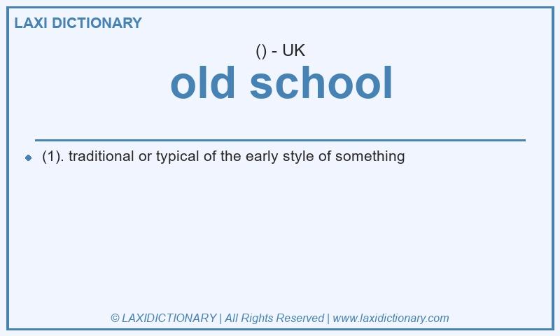 Definition old school in British English