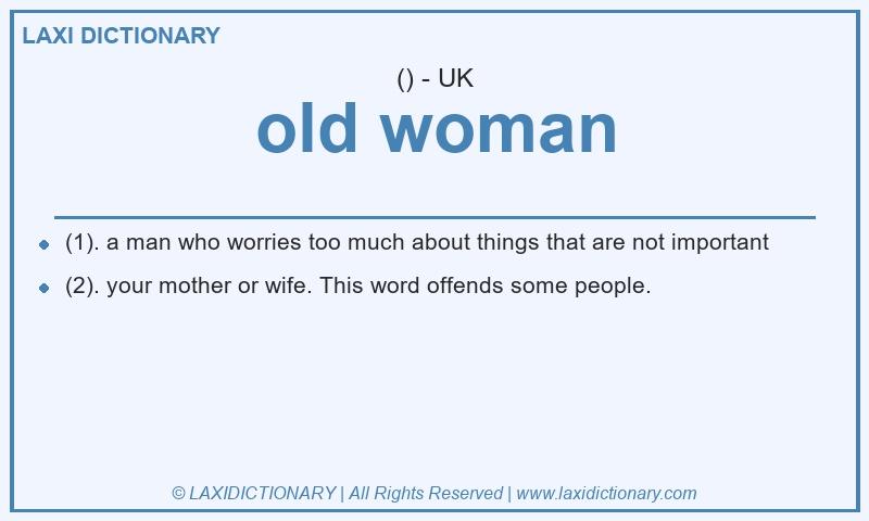Definition old woman in British English