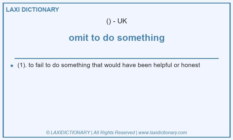 Definition omit to do something in British English