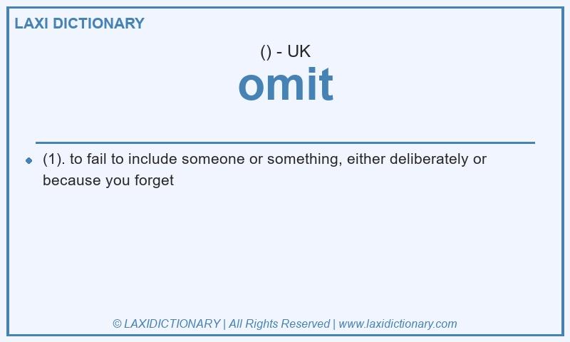 Definition omit in British English