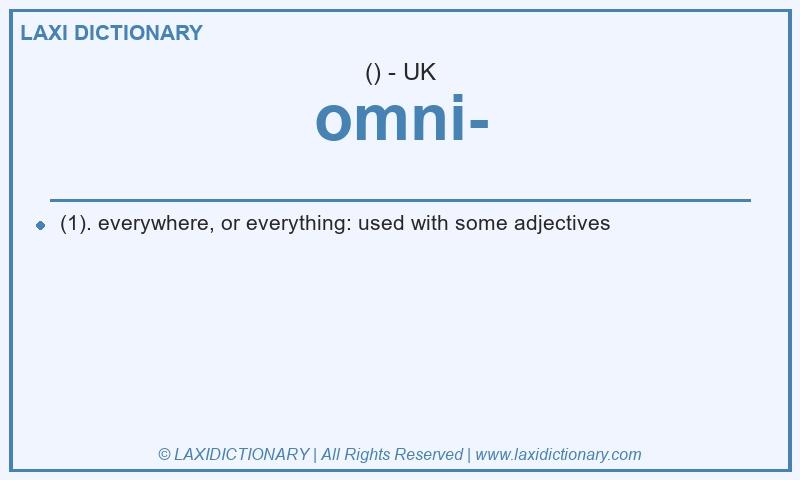 Definition omni- in British English