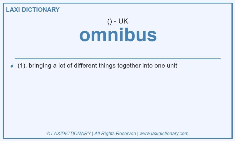 Definition omnibus in British English
