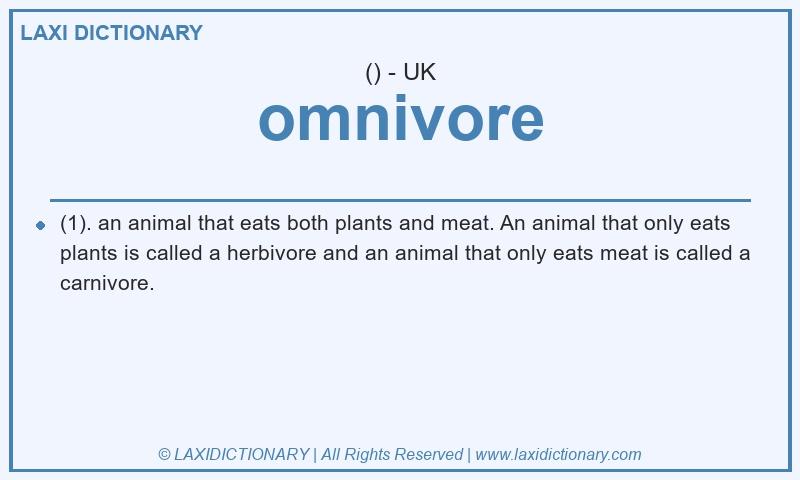 Definition omnivore in British English