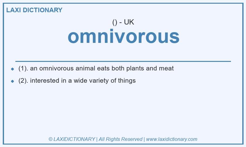 Definition omnivorous in British English