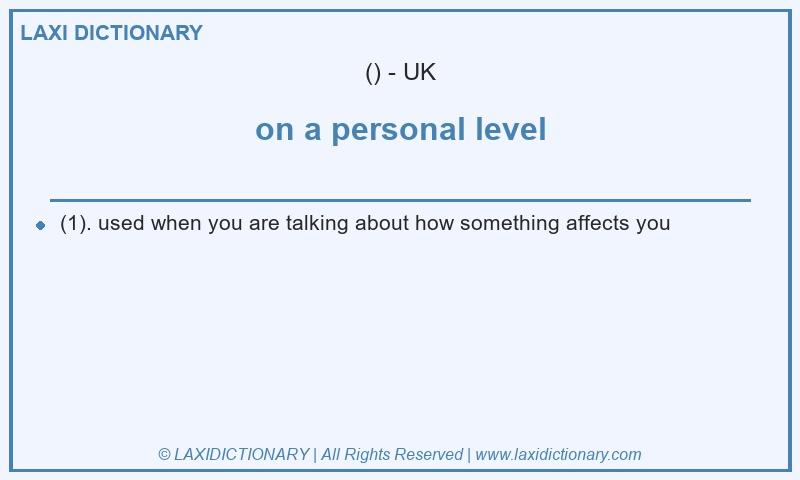 Definition on a personal level in British English
