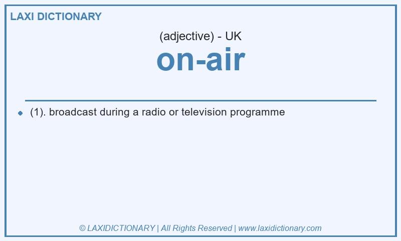 Definition on-air in British English