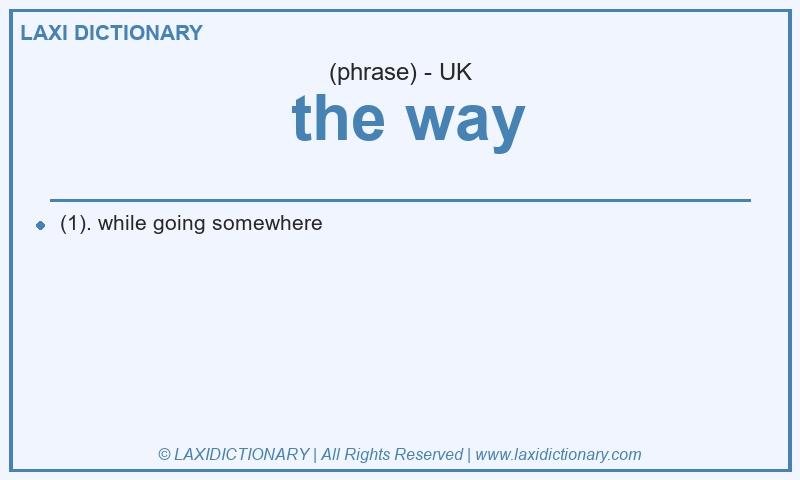 Definition  the way in British English