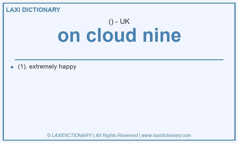Definition on cloud nine in British English