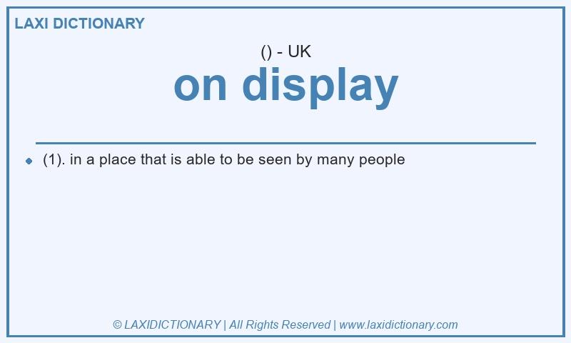 Definition on display in British English