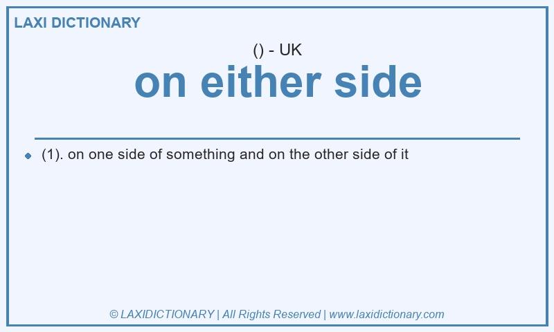 Definition on either side in British English
