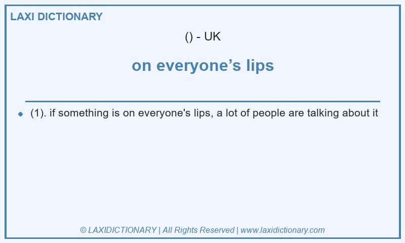 Definition on everyone’s lips in British English