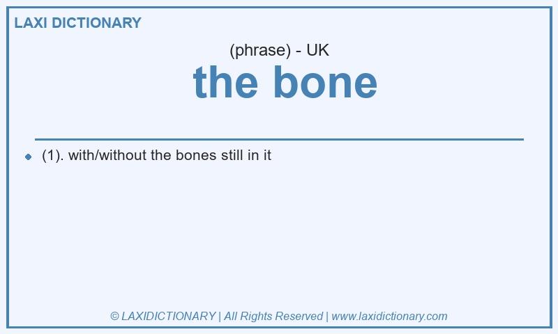 Definition  the bone in British English